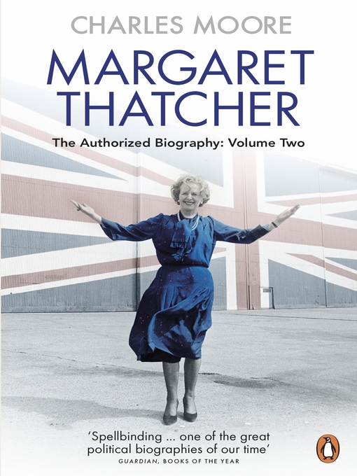 Title details for Margaret Thatcher by Charles Moore - Wait list